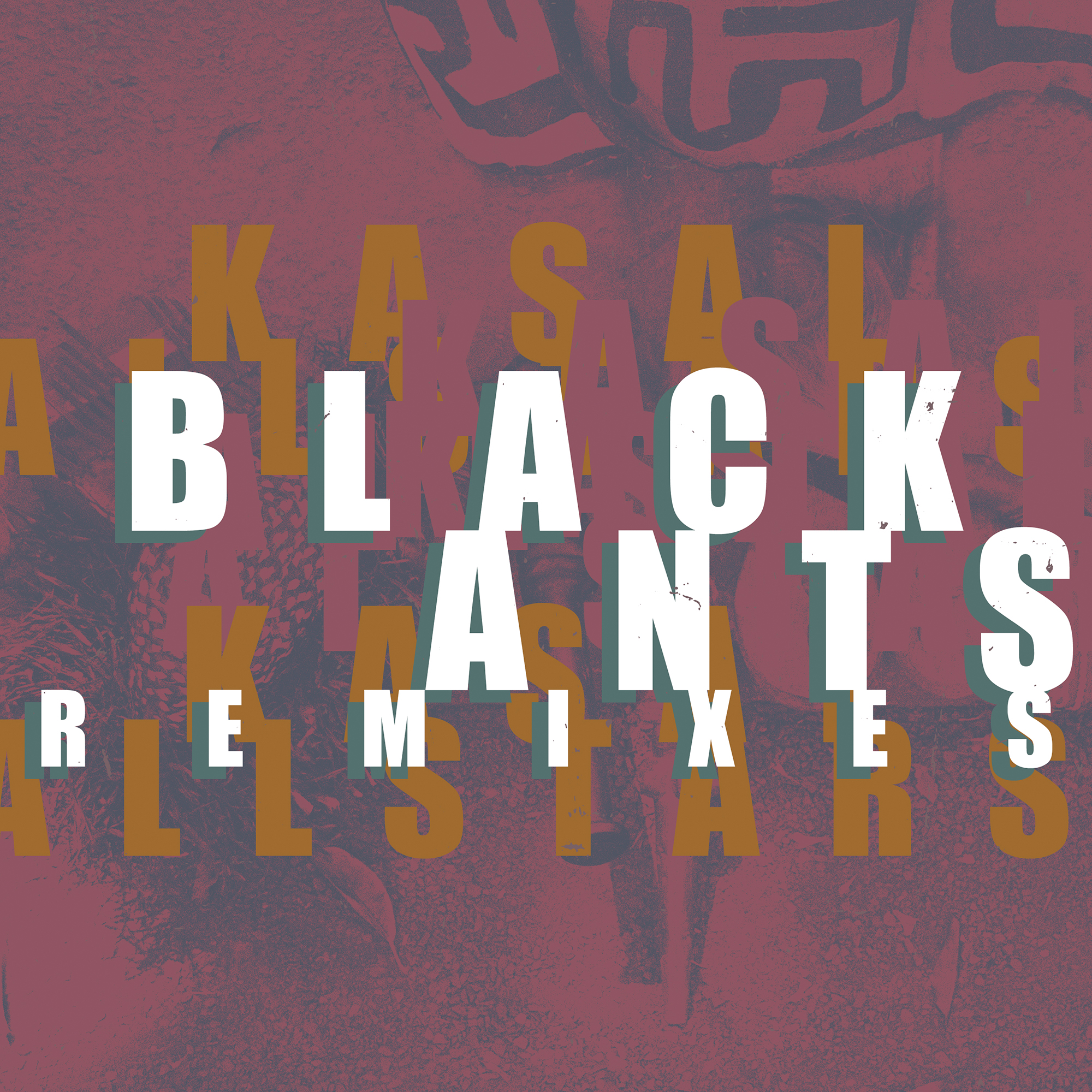 KASAI ALLSTARS - The Black Ants Remixes