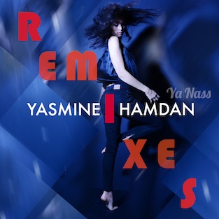 YASMINE HAMDAN - Ya Nass Remixes