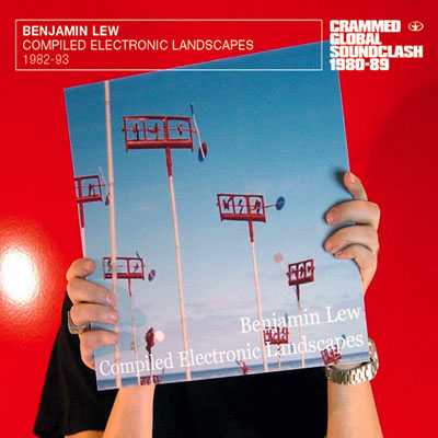 BENJAMIN LEW - Compiled Electronic Landscapes