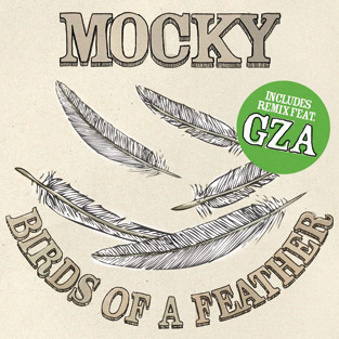 MOCKY - Birds of a Feather (feat. GZA)