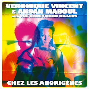 VéRONIQUE VINCENT & AKSAK MABOUL - Chez les Aborigenes