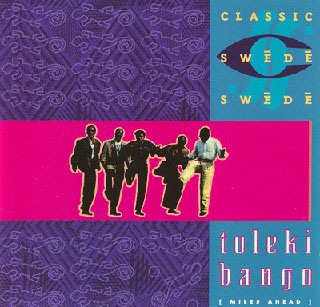 CLASSIC SWEDE SWEDE - Miles Ahead (Toleki Bango)
