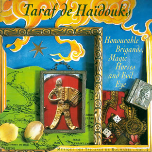 TARAF DE HAIDOUKS - Honourable Brigands, Magic Horses & Evil Eye
