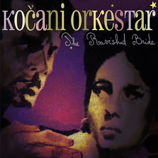 KOCANI ORKESTAR - The Ravished Bride