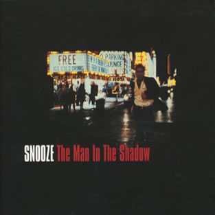 SNOOZE - The Man In The Shadow