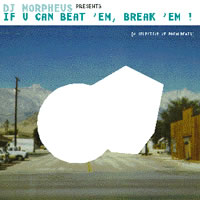 VA / DJ MORPHEUS PRESENTS - If U Can Beat 'em, Break 'em